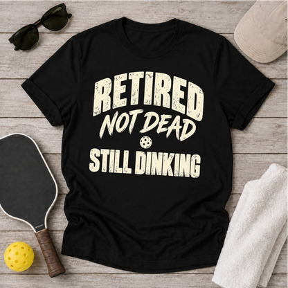 Retired. Still Dinking