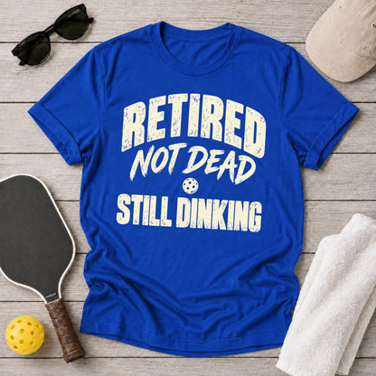Retired. Still Dinking